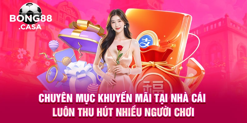 Tìm Hiểu Tổng Quan Về Khuyến Mãi Bong88 2025